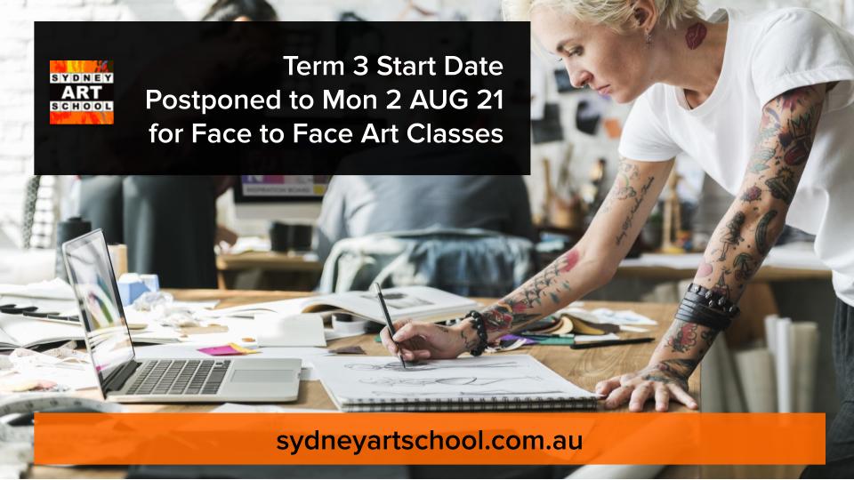 Sydney Art School Term 3 2021 Start Date Postponed